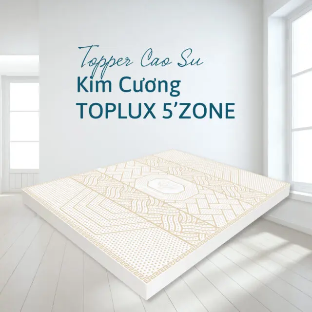 Topper cao su Kim Cương Toplux 5'zone - Nệm Thuần Việt - Nệm Cao Su, Nệm  Foam, Nệm Lò Xo