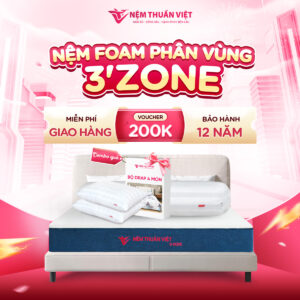 Nệm Foam cao cấp phân vùng Thuần Việt 3'Zone - Nâng đỡ 3 vùng chuyên sâu