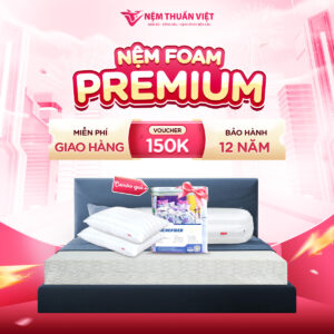 Nệm Foam Thuần Việt Premium - Hỗ trợ nâng đỡ vùng lưng