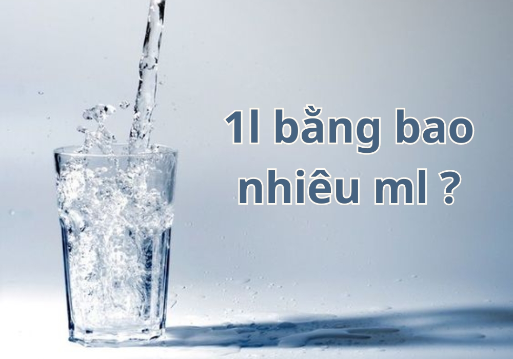 1 lít bằng bao nhiêu ml